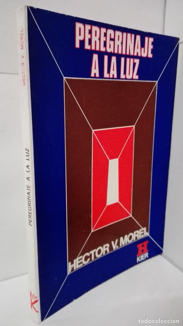Libros: PEREGRINAJE A LA LUZ - Morel, Hector V. - Foto 1