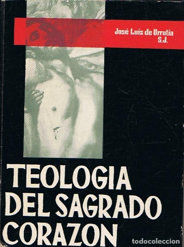 Libros: TEOLOG&Iacute;A DEL SAGRADO CORAZ&Oacute;N. Historia-problem&aacute;tica-pr&aacute;ctica. Documentos pontificios. - Urrutia. Jo - Foto 1