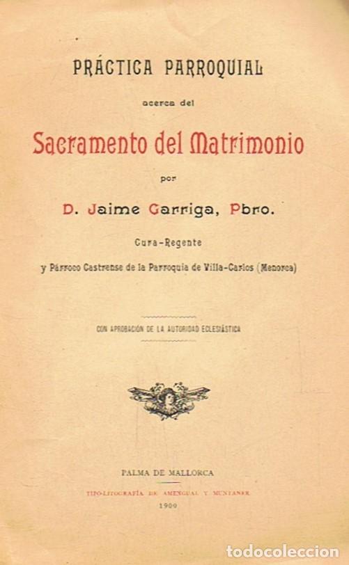 Libros: PR&Aacute;CTICA PARROQUIAL ACERCA DEL SACRAMENTO DEL MATRIMONIO. - Garriga. Jaime, - Foto 1