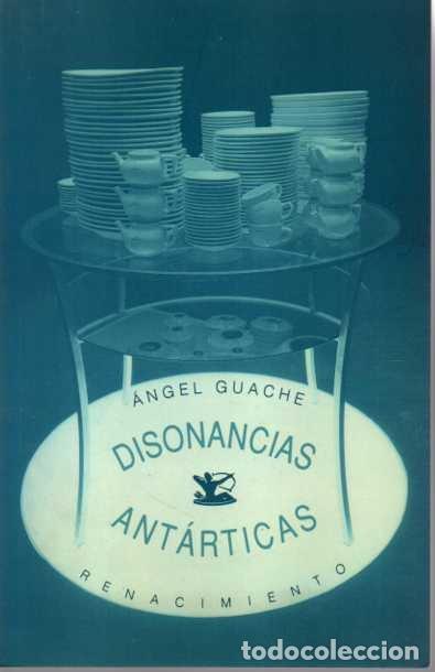 Libros: DISONANCIAS ANTARTICAS. - GUACHE, Angel. - Foto 1