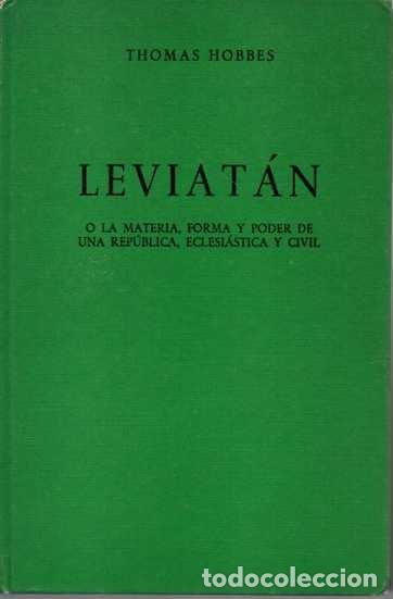Libros: LEVIAT&Aacute;N, O LA MATERIA, FORMA Y PODER DE UNA REP&Uacute;BLICA, ECLESI&Aacute;STICA Y CIVIL. - HOBBES, Thomas. - Foto 1