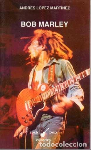 Libros: BOB MARLEY. - L&Oacute;PEZ MART&Iacute;NEZ, Andr&eacute;s. - Foto 1