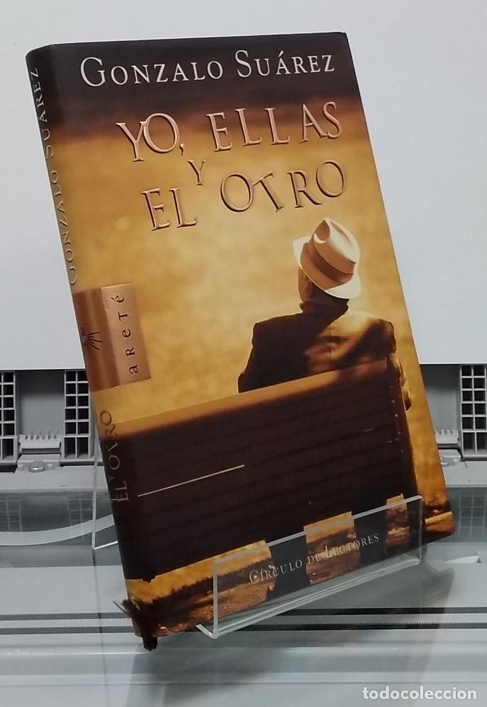 Libros: Yo, ellas y el otro - Gonzalo Su&aacute;rez - Foto 1