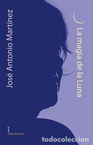 Libros: LA MAGIA DE LA LUNA - MART&Iacute;NEZ BL&Aacute;ZQUEZ, JOS&Eacute; ANTONIO.