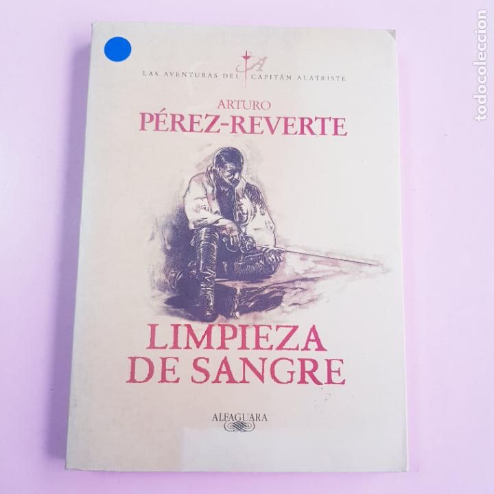 Libros: LIBRO-LIMPIEZA DE SANGRE-ARTURO P&Eacute;REZ REVERTE-1997-ALFAGUARA-COLECCIONISTAS.