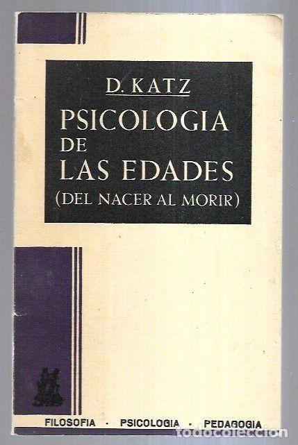 Libros: PSICOLOGIA DE LAS EDADES (DEL NACER AL MORIR) - D. KATZ - Foto 3