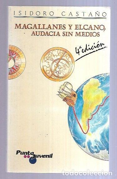 Libros: MAGALLANES Y ELCANO. AUDACIA SIN MEDIOS - CASTA&Ntilde;O, ISIDORO - Foto 3