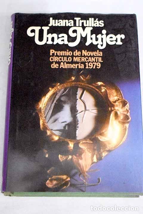 Libros: Una mujer.- Trull&aacute;s, Juana - Foto 1