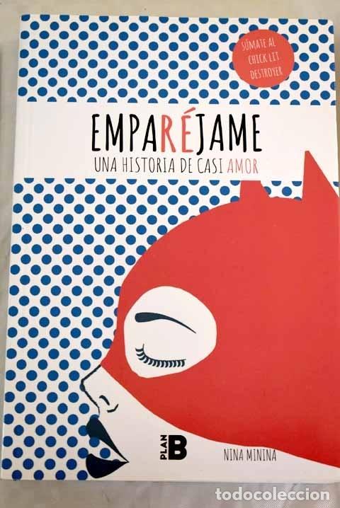 Libros: Empar&eacute;jame.- Minina, Nina - Foto 1