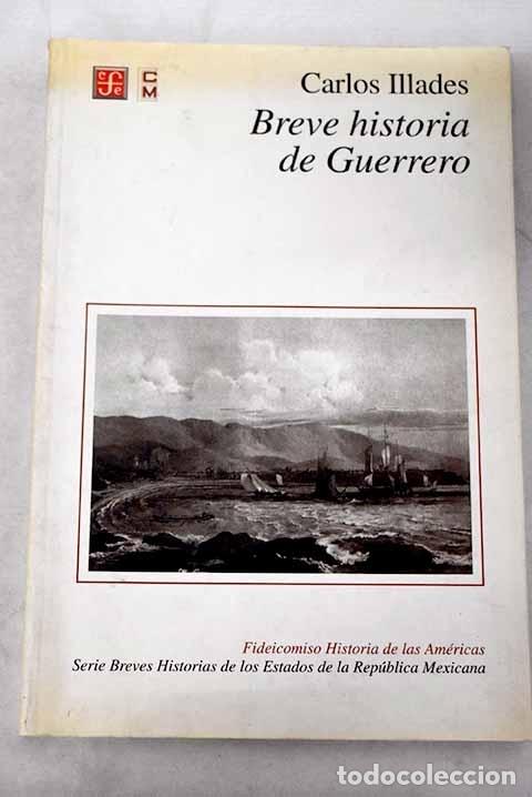 Libros: Breve historia de Guerrero.- Illades, Carlos - Foto 1