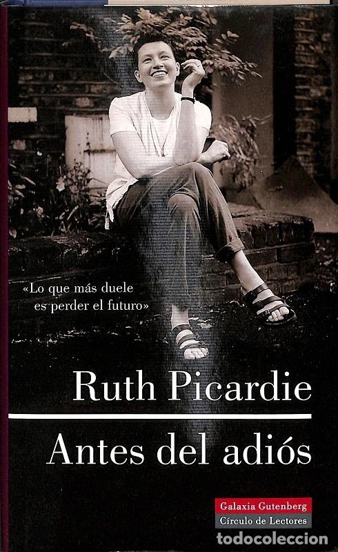 Libros: ANTES DEL ADIOS - RUTH PICARDIE - Foto 1
