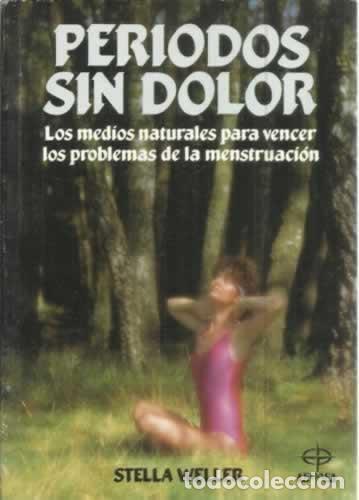 Libros: PERIODOS SIN DOLOR - Stella Weller - Foto 1