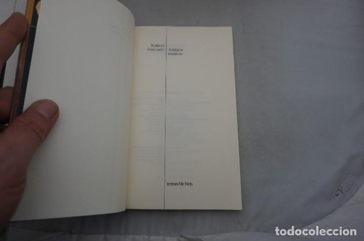 Libros: AR8CD/ AMIGOS INTIMOS - NATIVEL PRECIADO / TEMAS DE HOY EDITOR - Foto 3