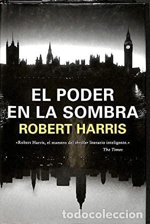 Libros: EL PODER EN LA SOMBRA - Robert Harris - Foto 1