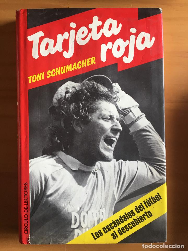 Libros: TARJETA ROJA - TONI SCHUMACHER - Foto 1