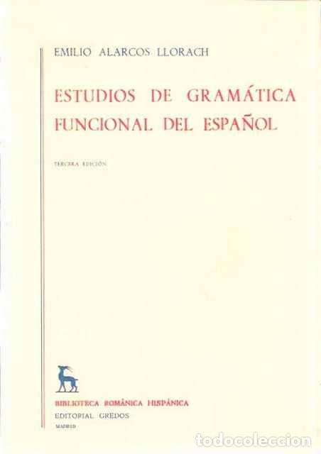 Libros: Estudios de Gram&aacute;tica funcional del Espa&ntilde;ol - Alarcos Llorach, Emilio - Foto 1