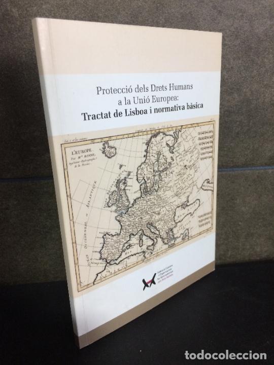 B&uuml;cher: Protecci&oacute; dels drets humans a la uni&oacute; europea: Tractat de Lisboa i normativa b&aacute;sica.