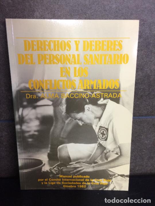 B&uuml;cher: DERECHOS Y DEBERES DEL PERSONAL SANITARIO EN LOS CONFLICTOS ARMADOS. ALMA BACCINO ASTRADA.