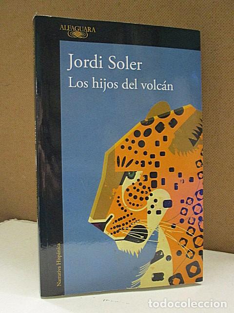 Libros: SOLER, JORDI. - LOS HIJOS DEL VOLC&Aacute;N. - Foto 1
