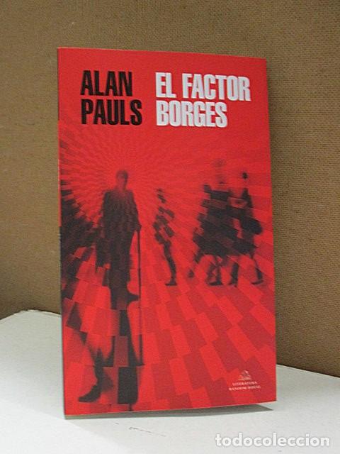 Libros: PAULS, ALAN. - EL FACTOR BORGES. - Foto 1