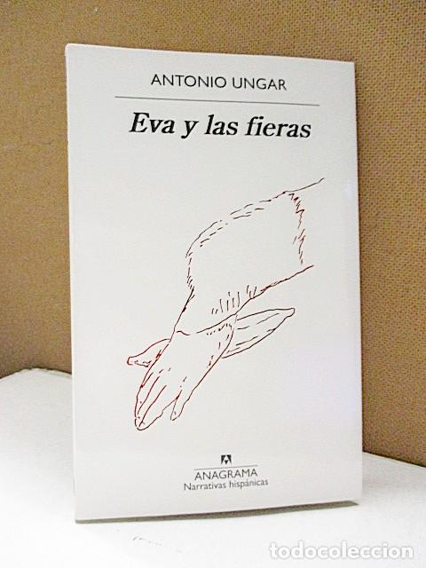 Libros: UNGAR, ANTONIO. - EVA Y LAS FIERAS. - Foto 1