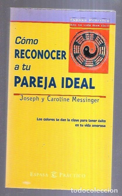 Libros: COMO RECONOCER A TU PAREJA IDEAL - MESSINGER, JOSEPH Y CAROLINE - Foto 5