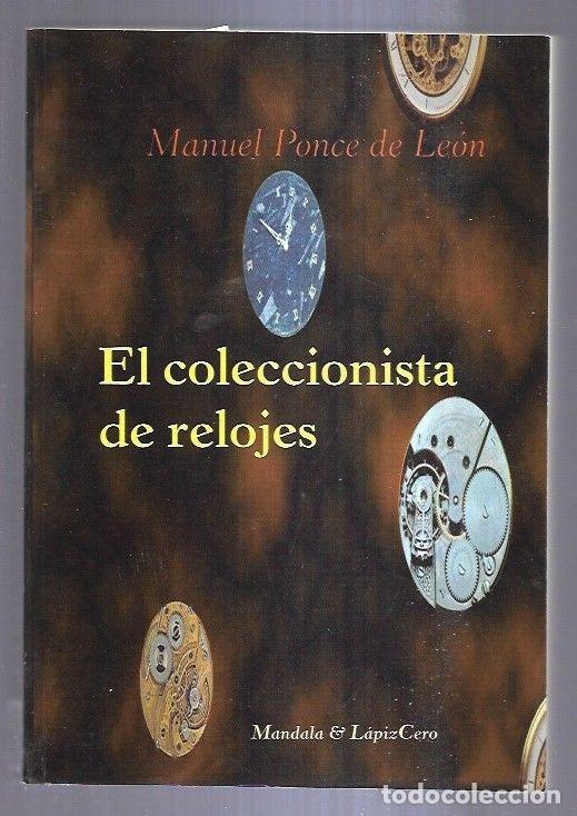 Libros: COLECCIONISTA DE RELOJES - EL - PONCE DE LEON, MANUEL - Foto 5