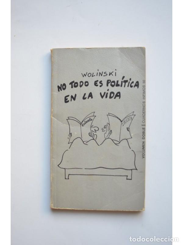 Libros: No todo es pol&iacute;tica en la vida - WOLINSKI - Foto 1