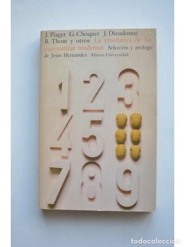 Libros: La ense&ntilde;anza de las matem&aacute;ticas modernas - PIAGET, J. et al. - Foto 1