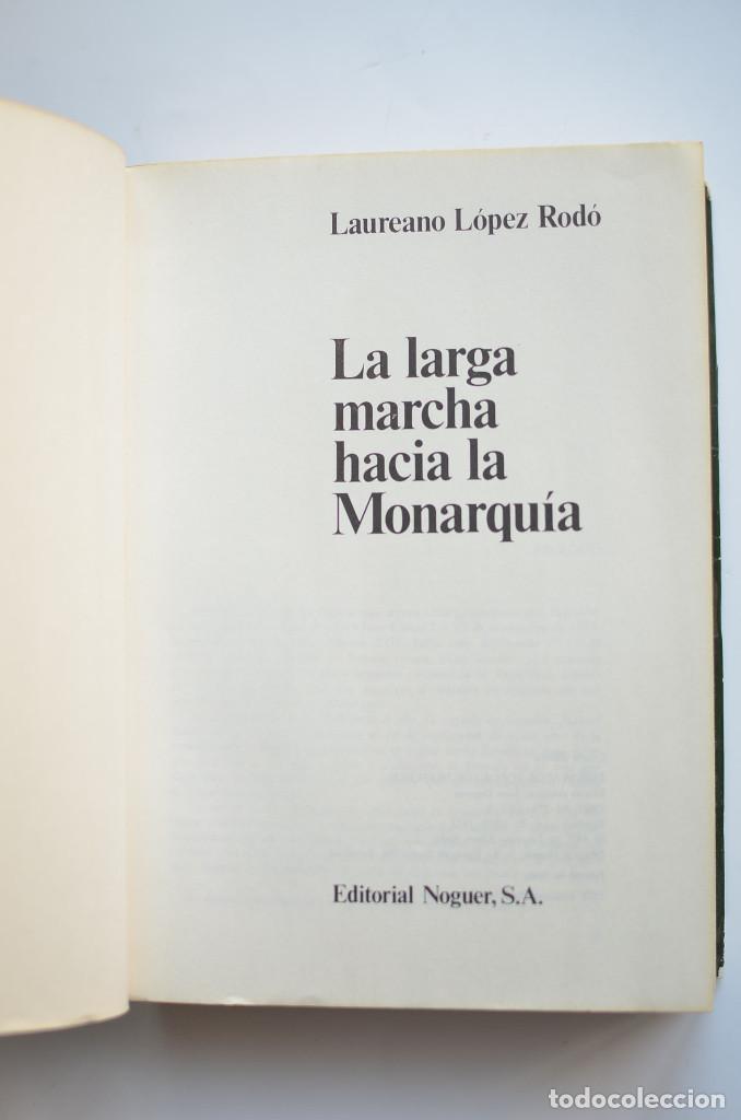 Libros: La larga hacia la Monarqu&iacute;a - L&Oacute;PEZ ROD&Oacute;, Laureano - Foto 2