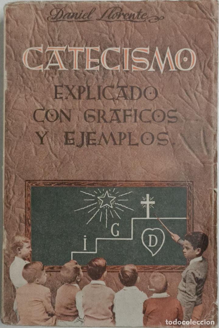 Libros: Catecismo explicado con graficos y ejemplos / Daniel Llorente - Foto 1
