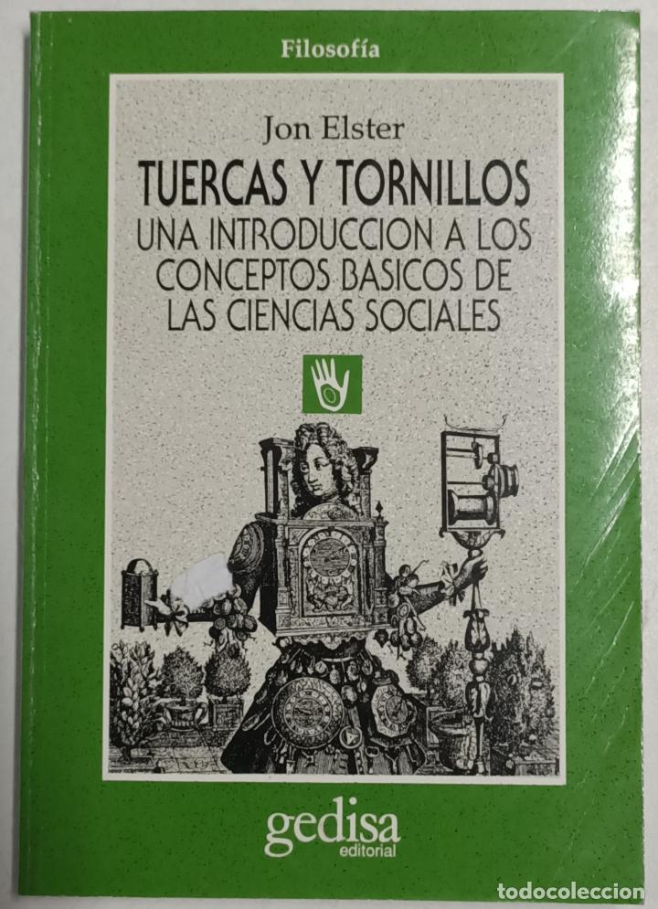 Libros: Tuercas y tornillos. Una introducci&oacute;n a los conceptos basicos de las ciencias sociales / Jon Elster - Foto 1