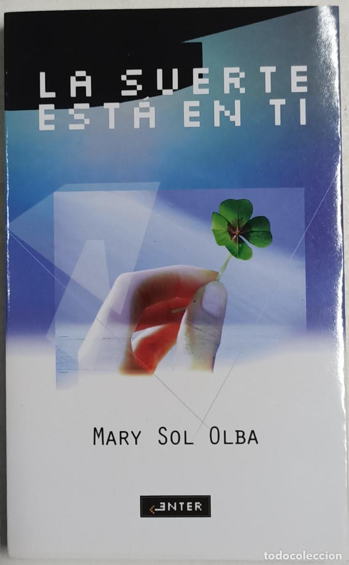 Libros: La suerte esta en ti / Mary Sol Olba - Foto 1