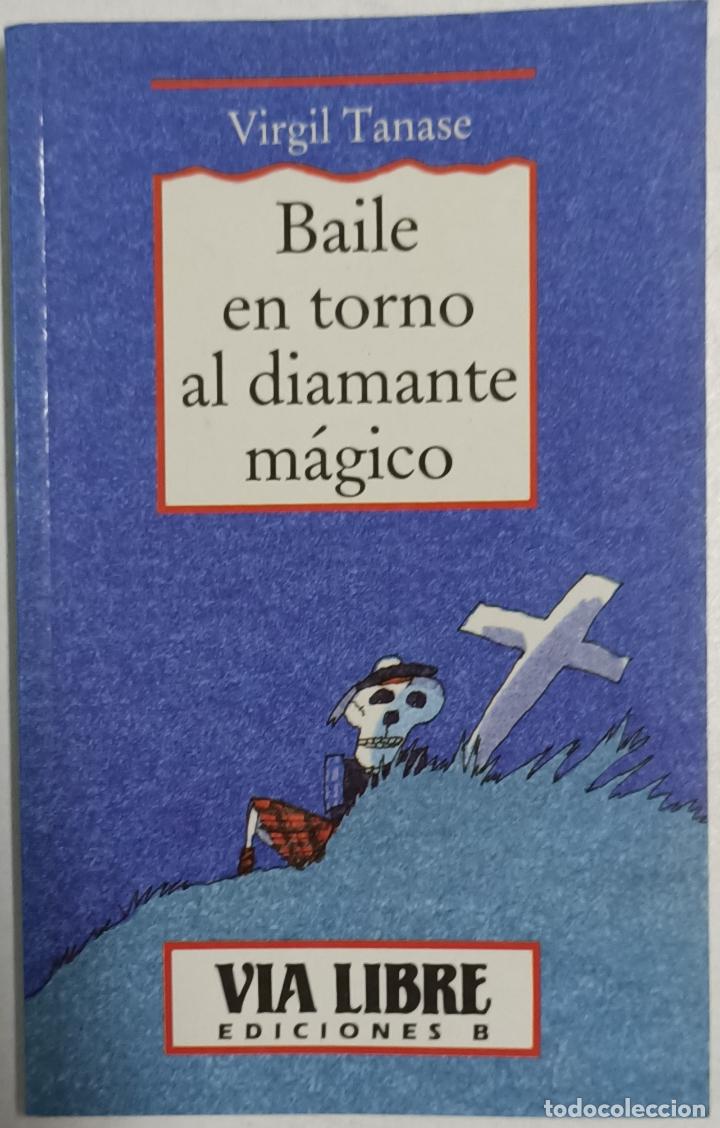 Libros: Baile en torno al diamante m&aacute;gico / Virgil Tanase - Foto 1