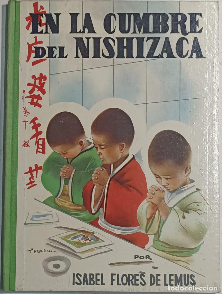 Libros: En la cumbre del Nishizaca / Isabel Flores de Lemus - Foto 1