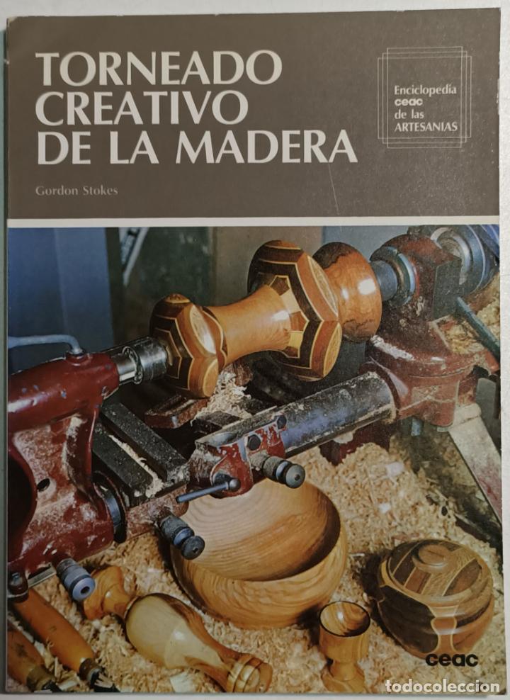 Libros: Torneado creativo de la madera / Gordon Stokes - Foto 1