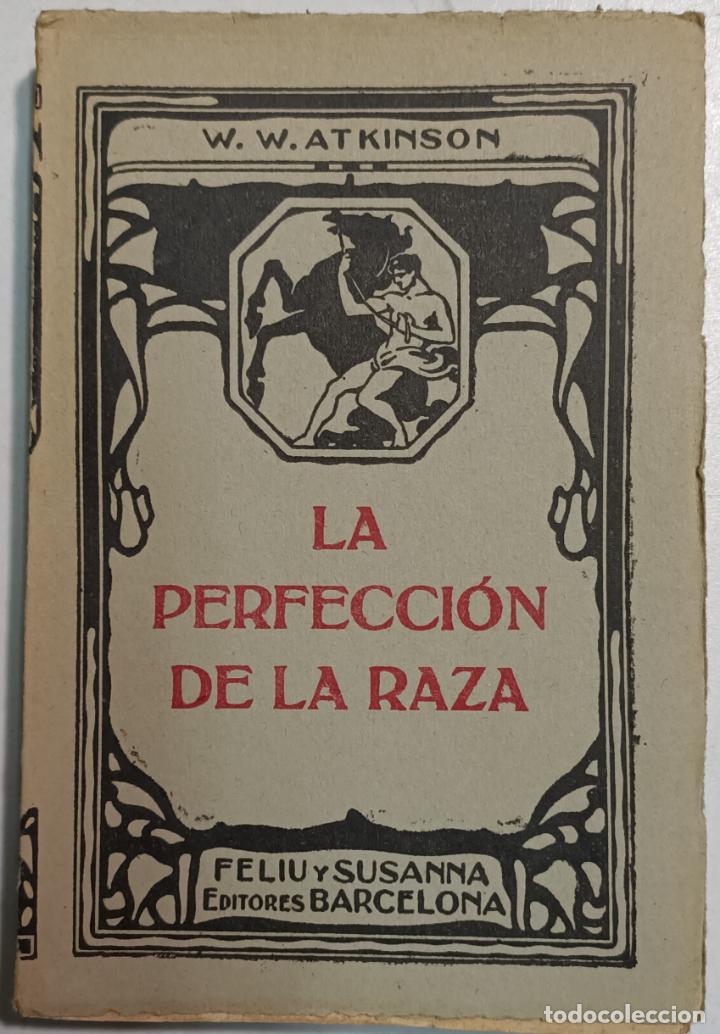 Libros: La perfecci&oacute;n de la raza / William W. Atkinson - Foto 1