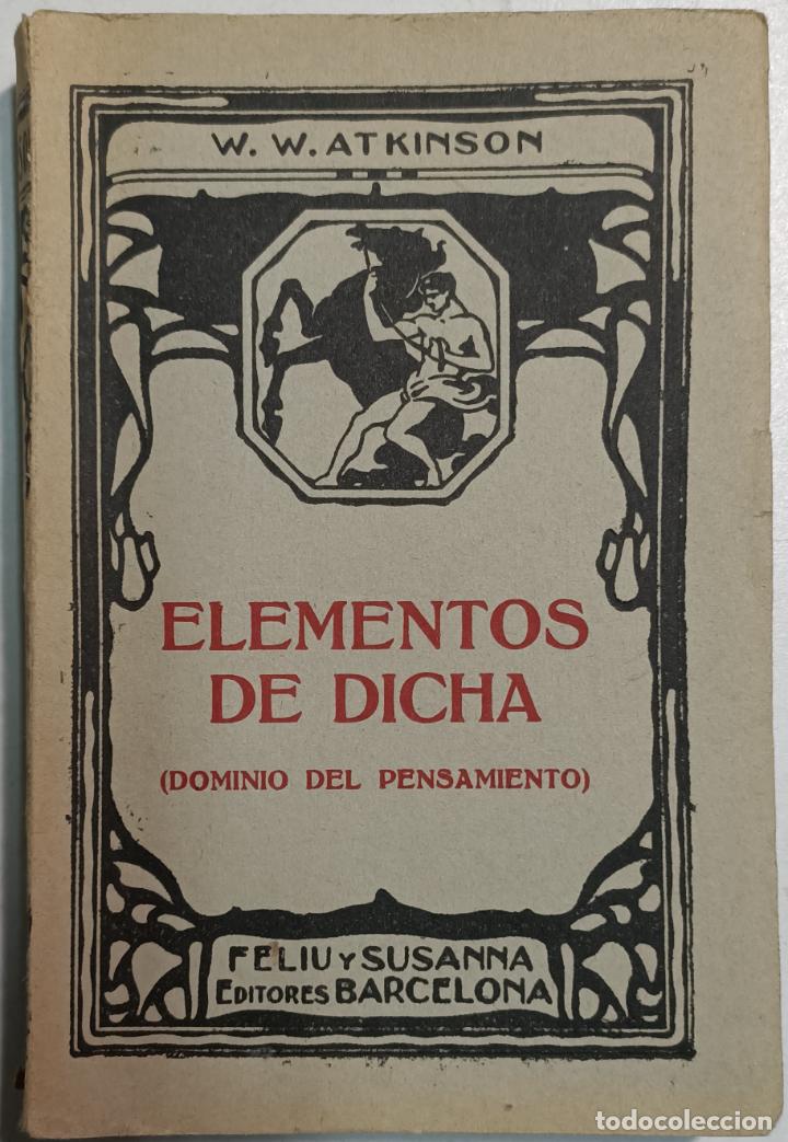 Libros: Elementos de dicha (dominio del pensamiento) / William W. Atkinson - Foto 1