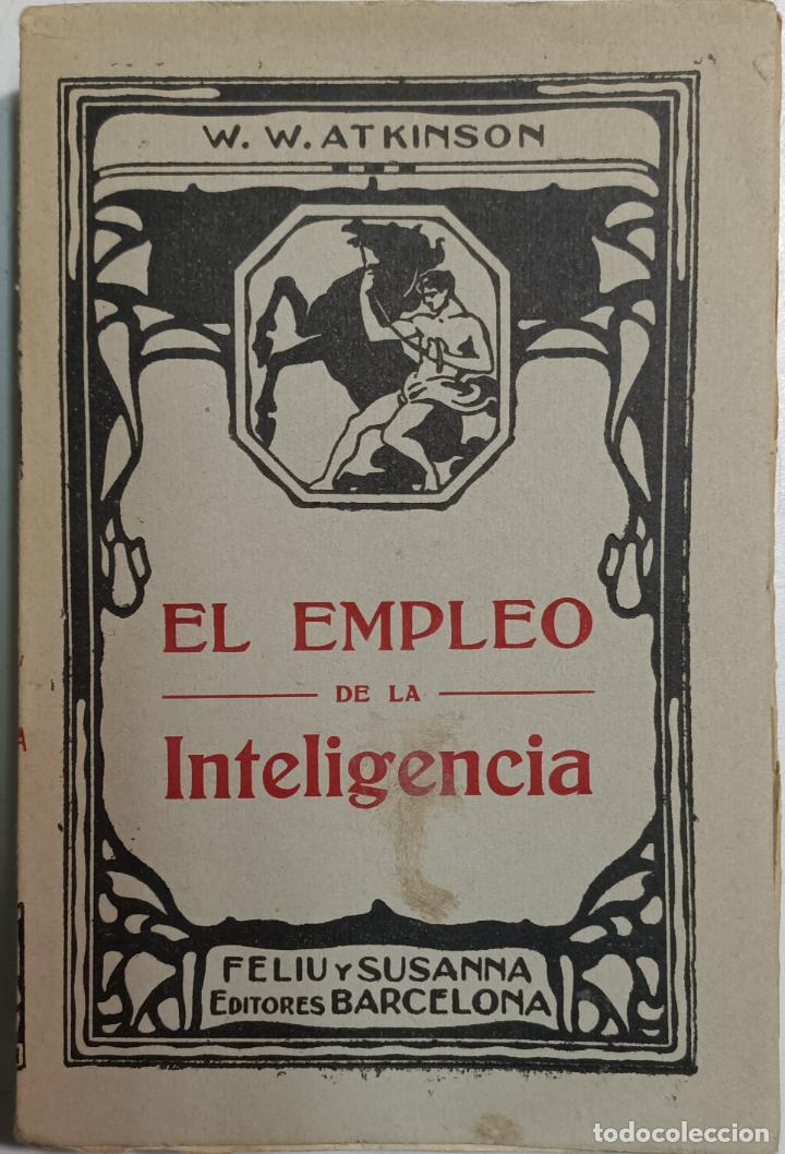 Libros: El empleo de la inteligencia / William W. Atkinson - Foto 1