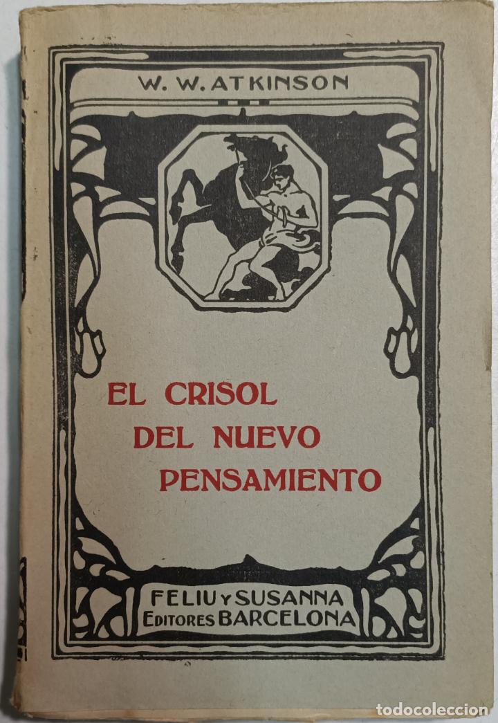 Libros: El Crisol del nuevo pensamiento / William W. Atkinson - Foto 1