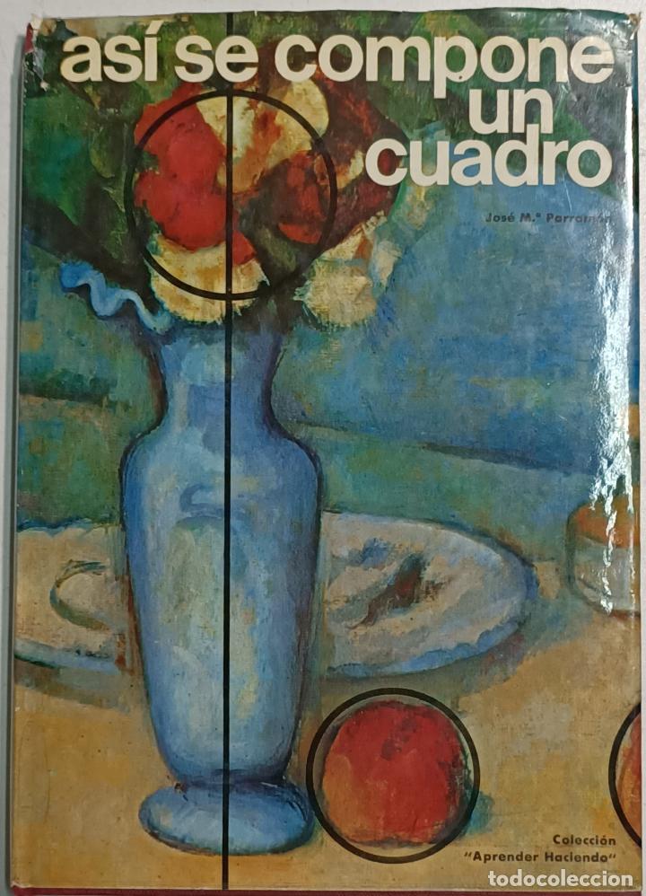 Libros: As&iacute; se compone un cuadro / Jos&eacute; M&ordf; Parram&oacute;n - Foto 1