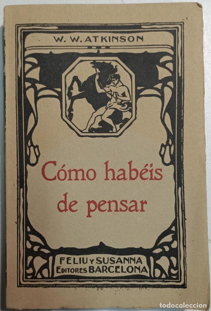 Libros: C&oacute;mo hab&eacute;is de pensar / William W. Atkinson - Foto 1