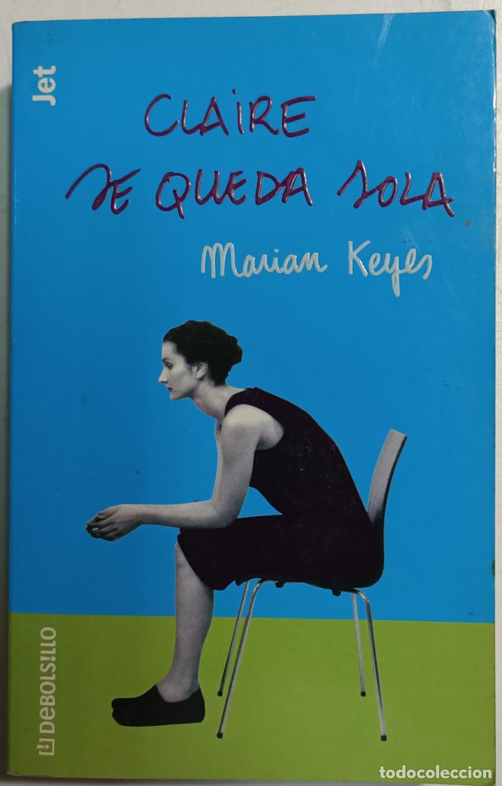 Libros: Claire se queda sola / Marian Keyes - Foto 1