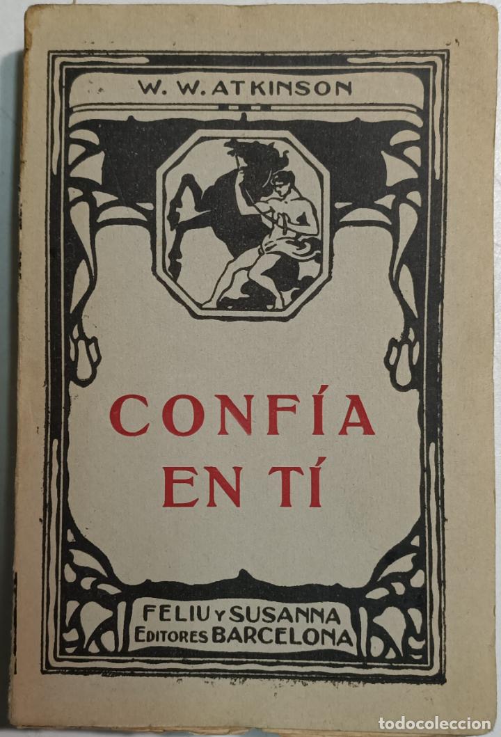 Libros: Conf&iacute;a en t&iacute; / &acute;William W. Atkinson - Foto 1
