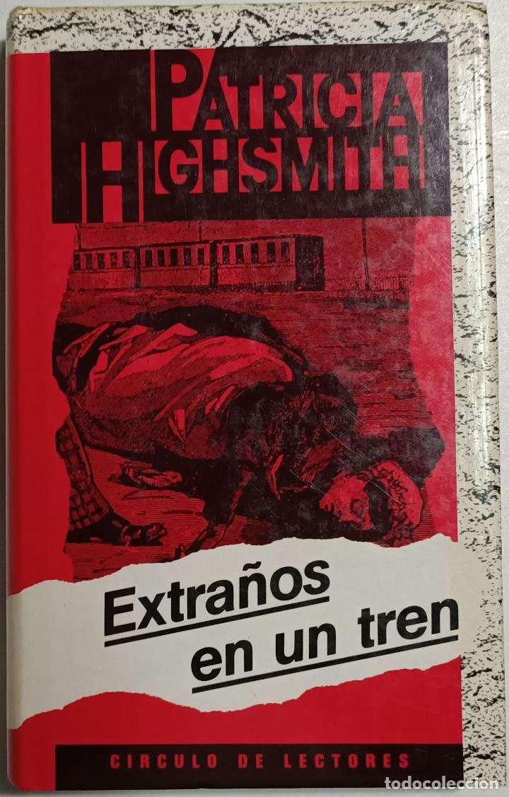 Libros: Extra&ntilde;os en un tren / Patricia Highsmith - Foto 1