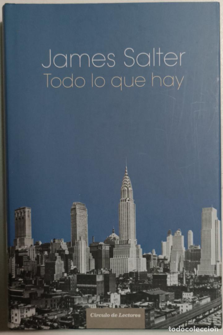 Libros: TODO LO QUE HAY / James Salter - Foto 1