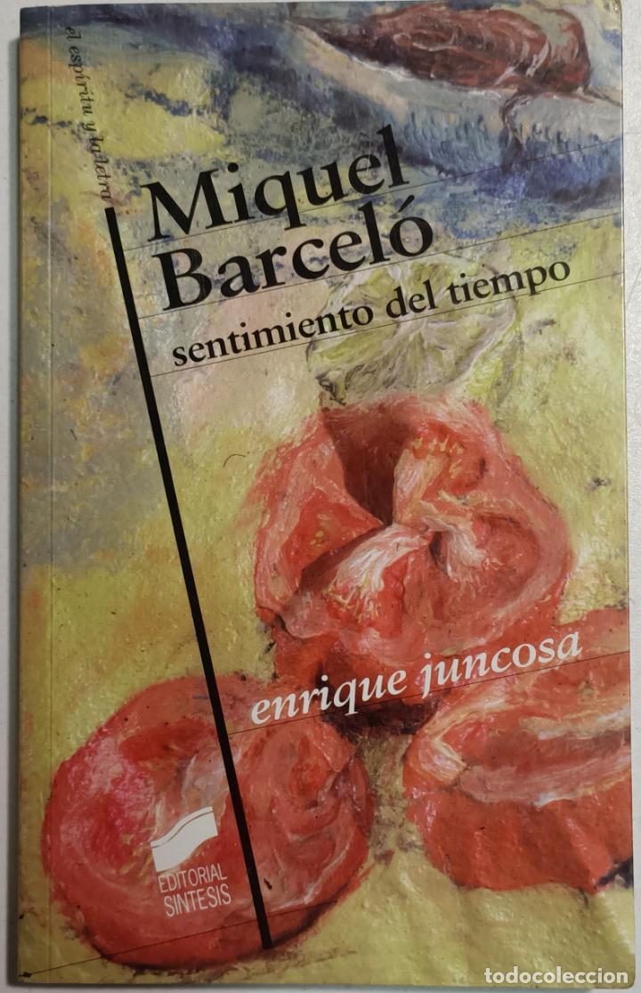 Libros: Miquel Barcel&oacute;, sentimiento del tiempo / Enrique Juncosa - Foto 1