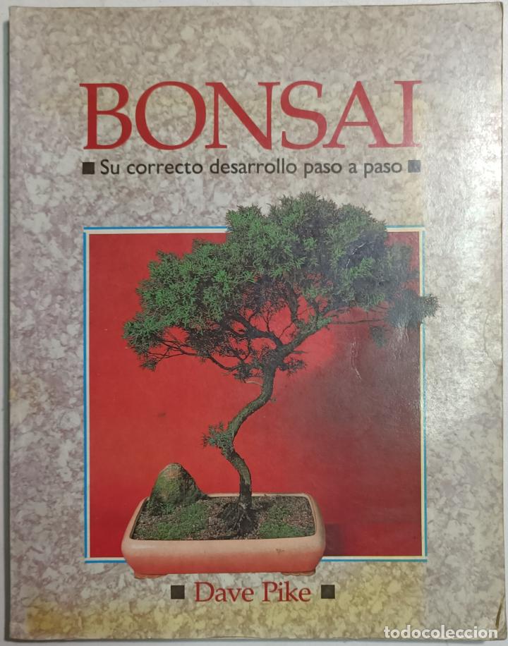 Libros: Bonsai, su correcto desarrollo paso a paso / Dave Pike - Foto 1
