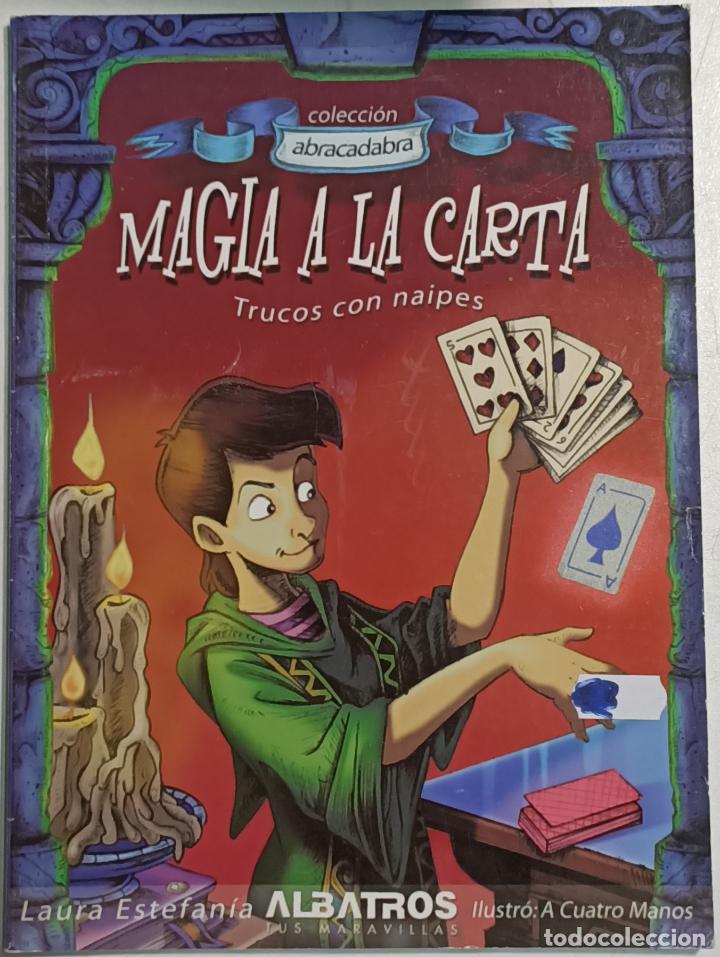 Libros: Magia a la carta, trucos con naipes / Laura Estefani