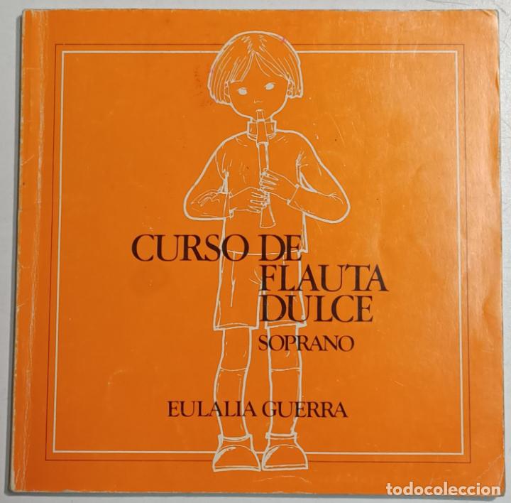 Libros: Curso de flauta dulce, soprano / Eulalia Guerra - Foto 1